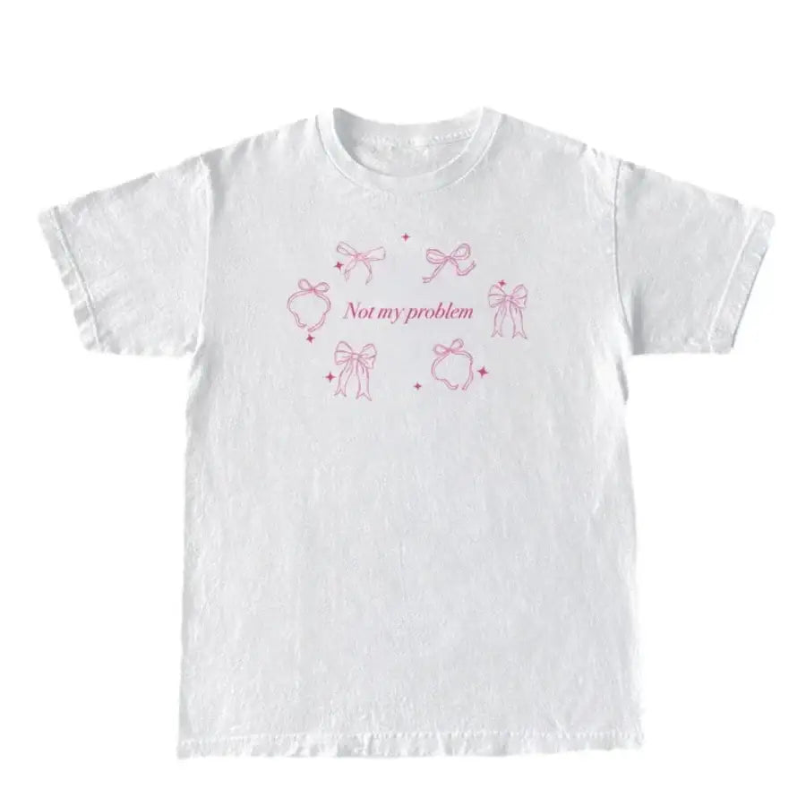 Not My Problem Shirt - White / S