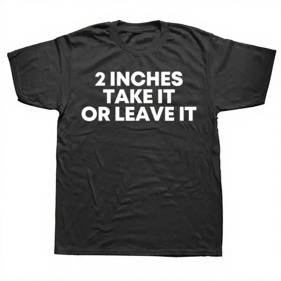 2 Inches Take It Or Leave It Shirt - Black / S