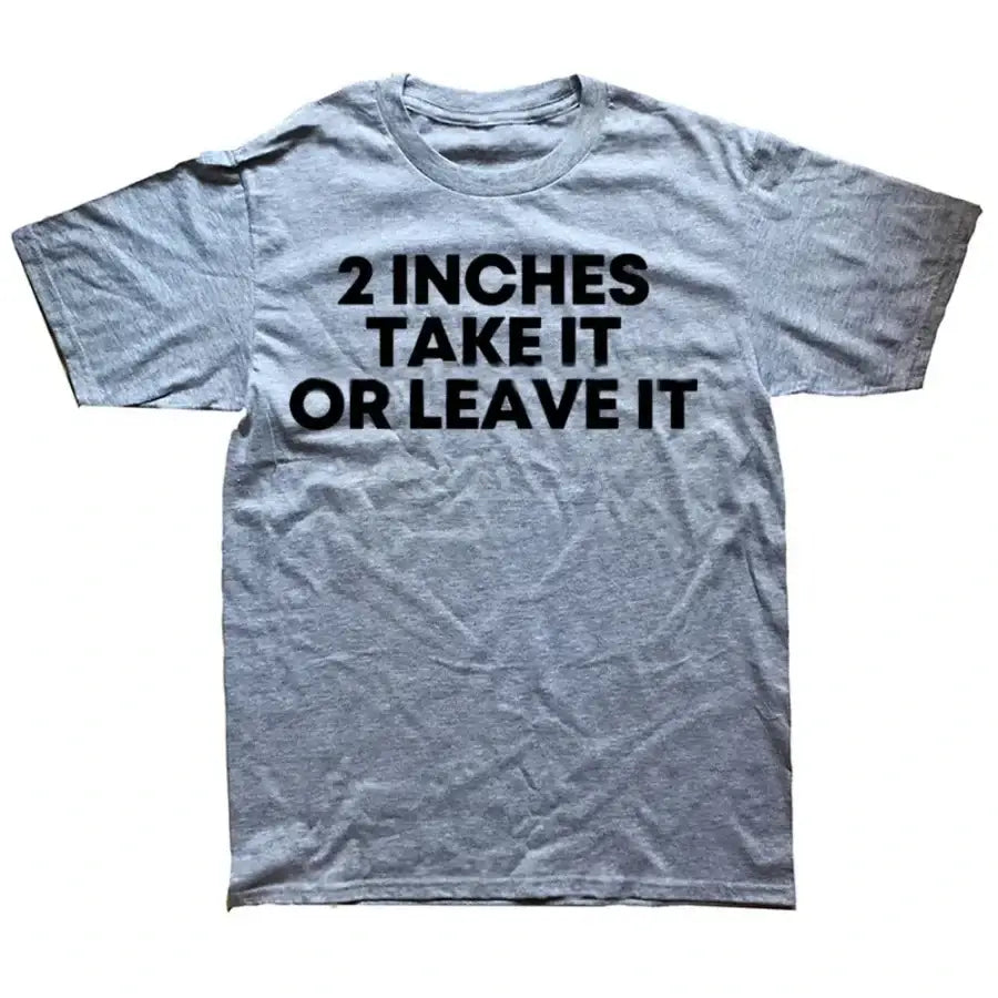 2 Inches Take It Or Leave It Shirt - Grey / S