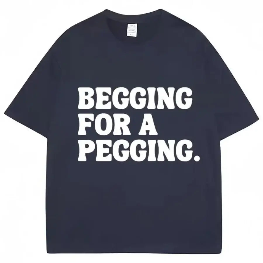 Begging For A Pegging Shirt - Blue / S