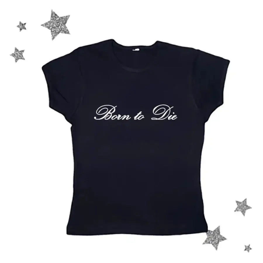 Born To Die Shirt - Black 1 / S