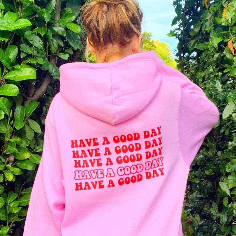 Have a good day hoodie